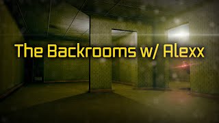 We CAN'T ESCAPE The Backrooms (w/ Alexx)