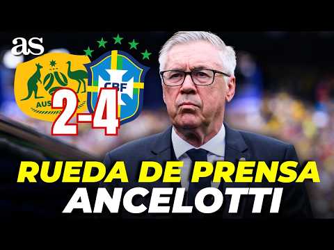 ANCELOTTI, en RUEDA DE PRENSA tras el 2-4 de BRASIL ante AUSTRALIA