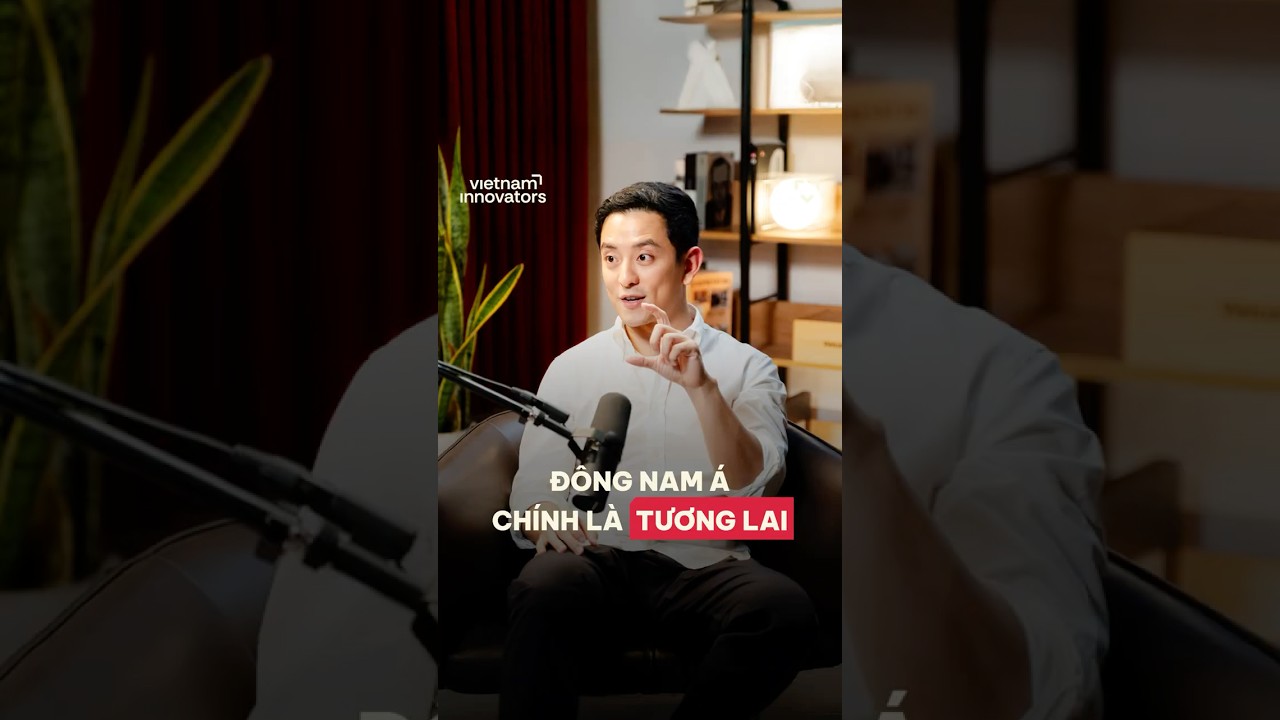 Đông Nam Á chính là tương lai Đông Nam Á chính là tương lai