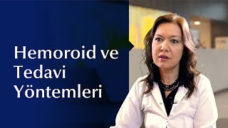 Hemoroidin Nedenleri Ve Tedavi Yöntemleri Nelerdir?