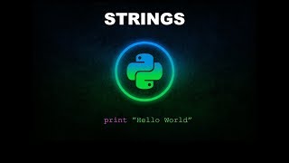 Strings - Python Programming