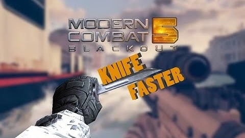 Modern Combat 5 - How To Knife Faster (No Hack)