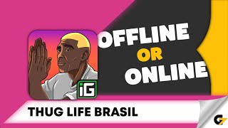 TLB: THUG LIFE BRASIL game offline or online ? screenshot 2