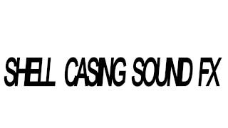 Famous shell casing falling down sound fx free download Wealth