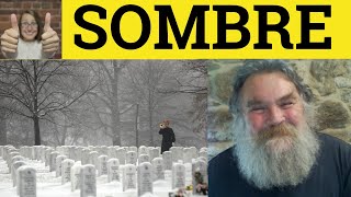 🔵 Sombre - Somber Meaning - Sombre examples - Somber Definition - GRE Vocabulary