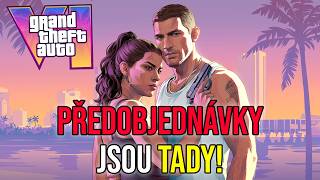 Konečně! Předobjednávky GTA 6 jsou tady!