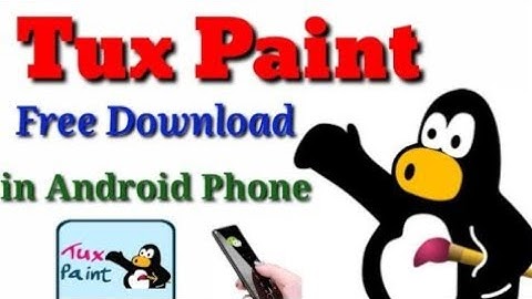 HOW TO DOWNLOAD TUX PAINT IN MOBILE