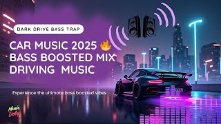 Car Music 2025 🔥 Best Bass Boosted Mix | Ultimate Driving Music 🚗💨 Party, Night Ride &amp; Club Vibes