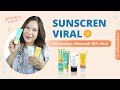 Nyobain 3 Suncreen yang Lagi Viral + Giveaway Hadiah Produk 10 Juta!