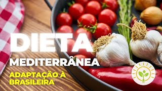 Dieta mediterrânea adaptada ao bolso do brasileiro | APRENDA NUTRIÇÃO