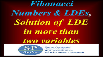 S1 B.Sc; Number Theory; Lecture 23-Fibonacci Numbers & LDEs, Solution of LDE in more than2 variables