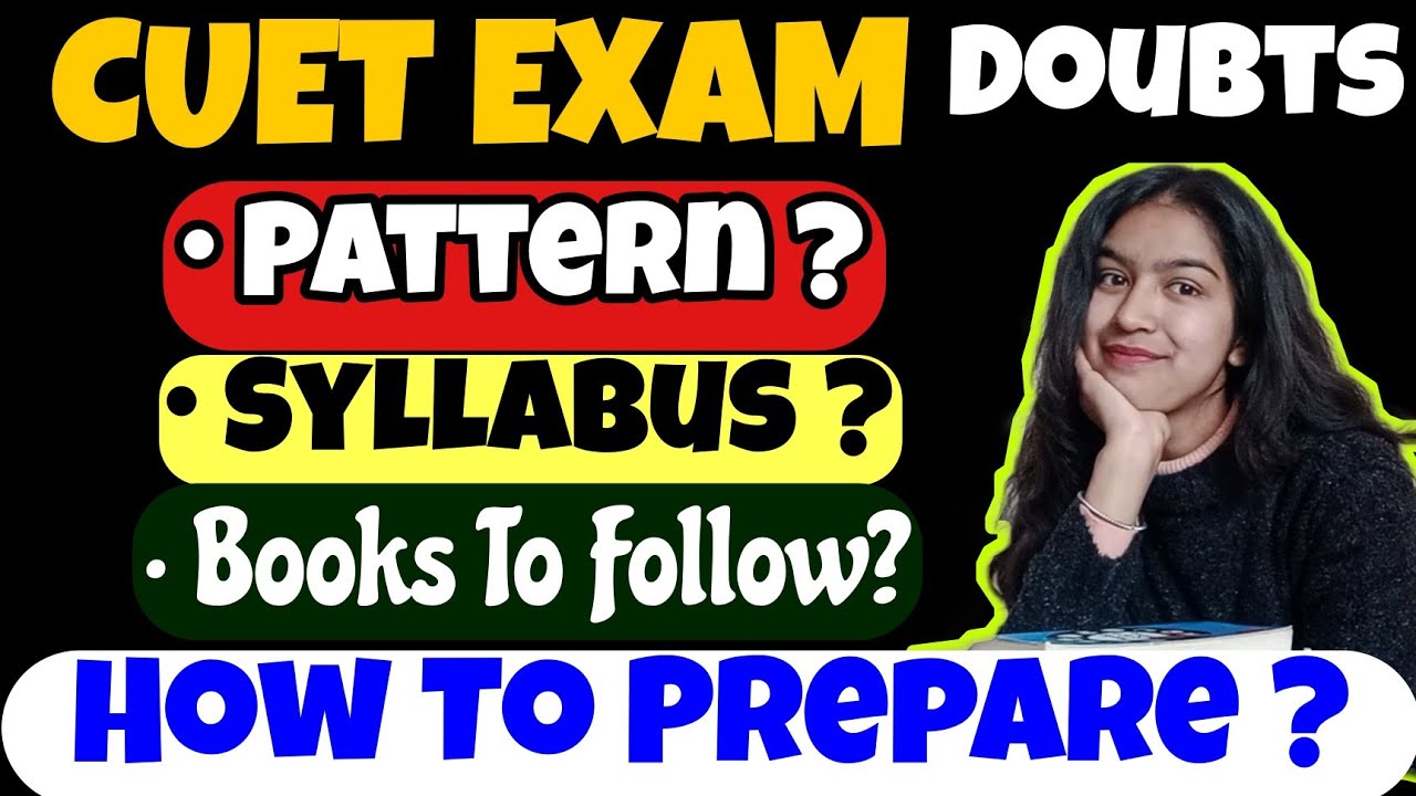 CUET 2022 Exam Pattern | CUET 2022 Syllabus| Books For CUET | How To Prepare For CUET With Boards
