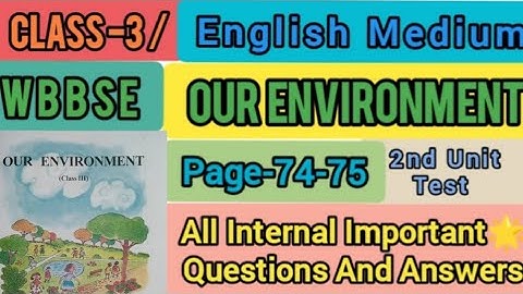 class-3/#englishmedium/#ourenvironment/#questionandanswer/WBBSE/class-3/#amaderporibesh/page-74-75