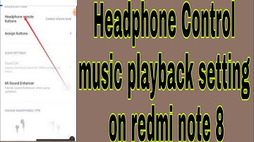 Headphone Control music playback setting on redmi note 8