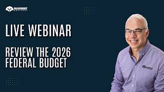 2026 Federal Budget Webinar: Key Tax & Business Changes You Need to Know