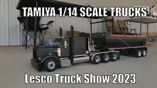 1/14 SCALE TRUCKS AT THE LESCO TRUCK SHOW 2023