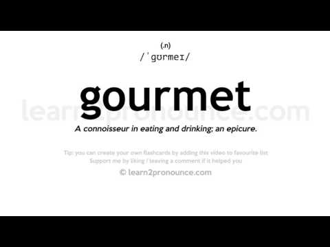 Pronunciation of Gourmet | Definition of Gourmet