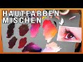 Hautfarben mischen - Farben mischen - Auge malen