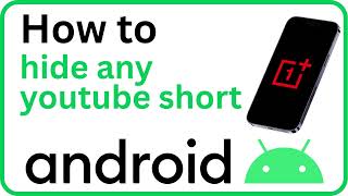 Hide Annoying YouTube Shorts FAST! (Android Guide)