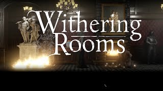 Waking up in the Withering Rooms [01]