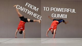 TURN YOUR CARTWHEEL INTO GUMBI - STEP BY STEP TUTORIAL
