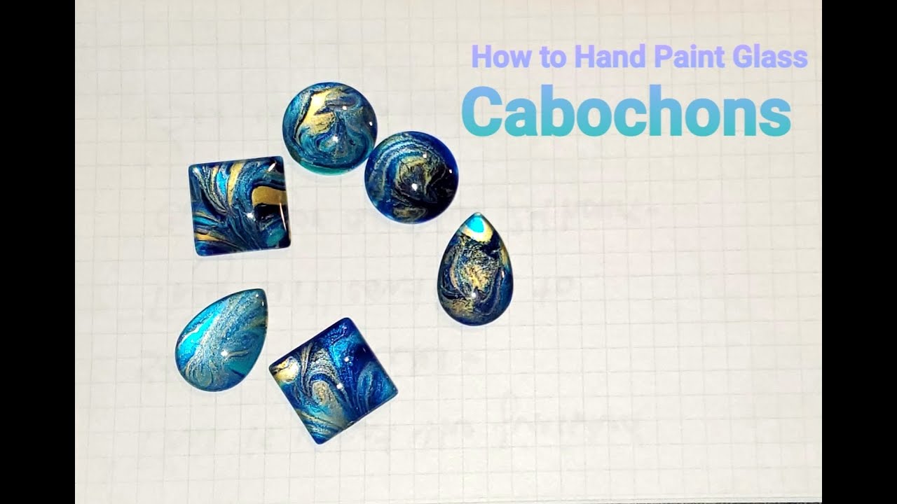How to Hand Paint Glass Cabochons Part 1