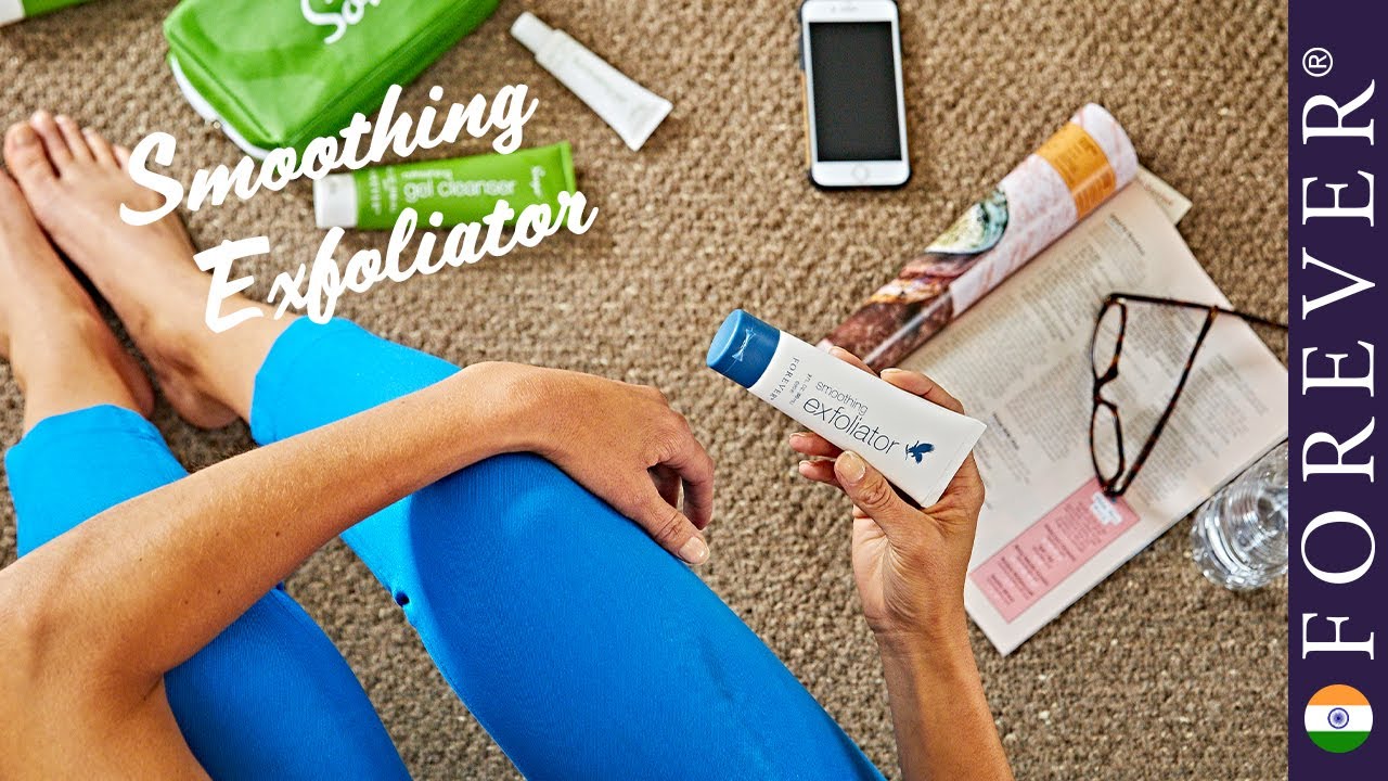 Smoothing Exfoliator Skincare Forever Living India YouTube