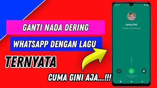  Cara Mengganti Nada Dering Whatsapp dengan Lagu-Lagu Keren Kamu