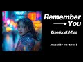 「Remember You」あの時のあなたを思い出す【westman8】Feel Tokyo's Magic【東京三部作】その2