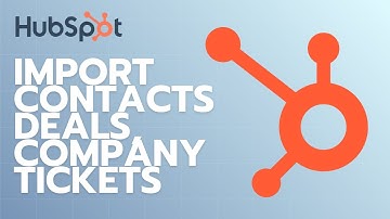 How to Import Contacts, Companies, Deals and Tickets on HubSpot | Quick and Easy Guide 2025