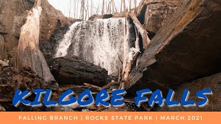 Kilgore Falls | Falling Branch | March 2021