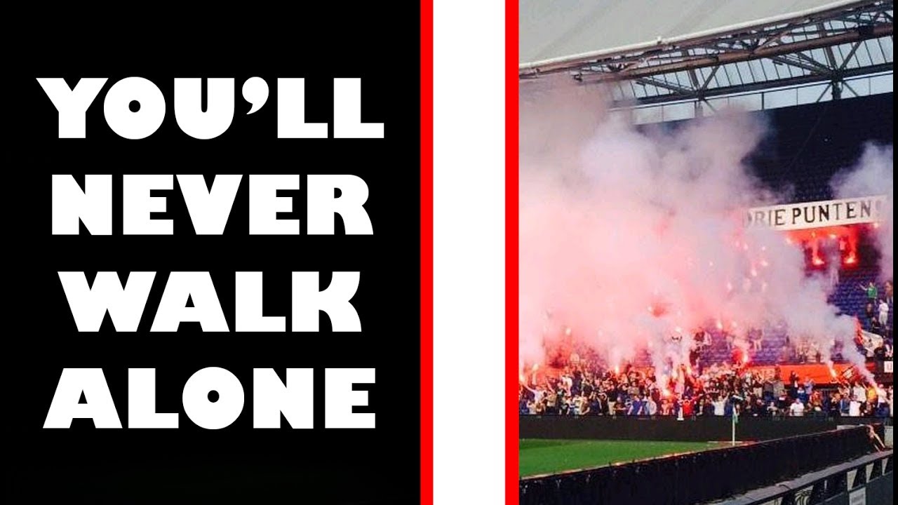 ᴴᴰ FEYENOORD - YOU'LL NEVER WALK ALONE! || Support for FEYENOORD - YouTube