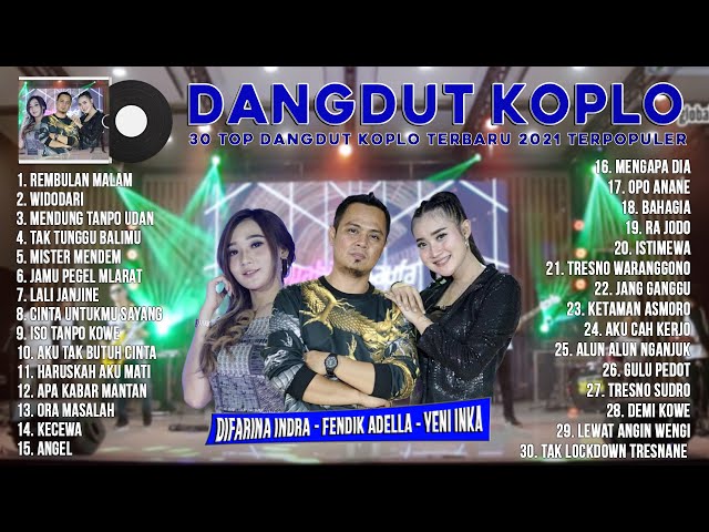 Fendik Adella feat Difarina Indra, Yeni Inka [Full Album] Dangdut Koplo Terbaru 2021 Terpopuler class=