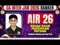 🥇CA Inter Result Jan 26 | CA Inter AIR 26 - Rehan khan Faridkhan Pathan | CA Inter 2026 | CA Success