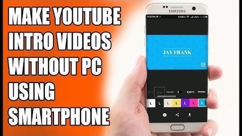 Make professional (intro+outro+animation) for YouTube on Android