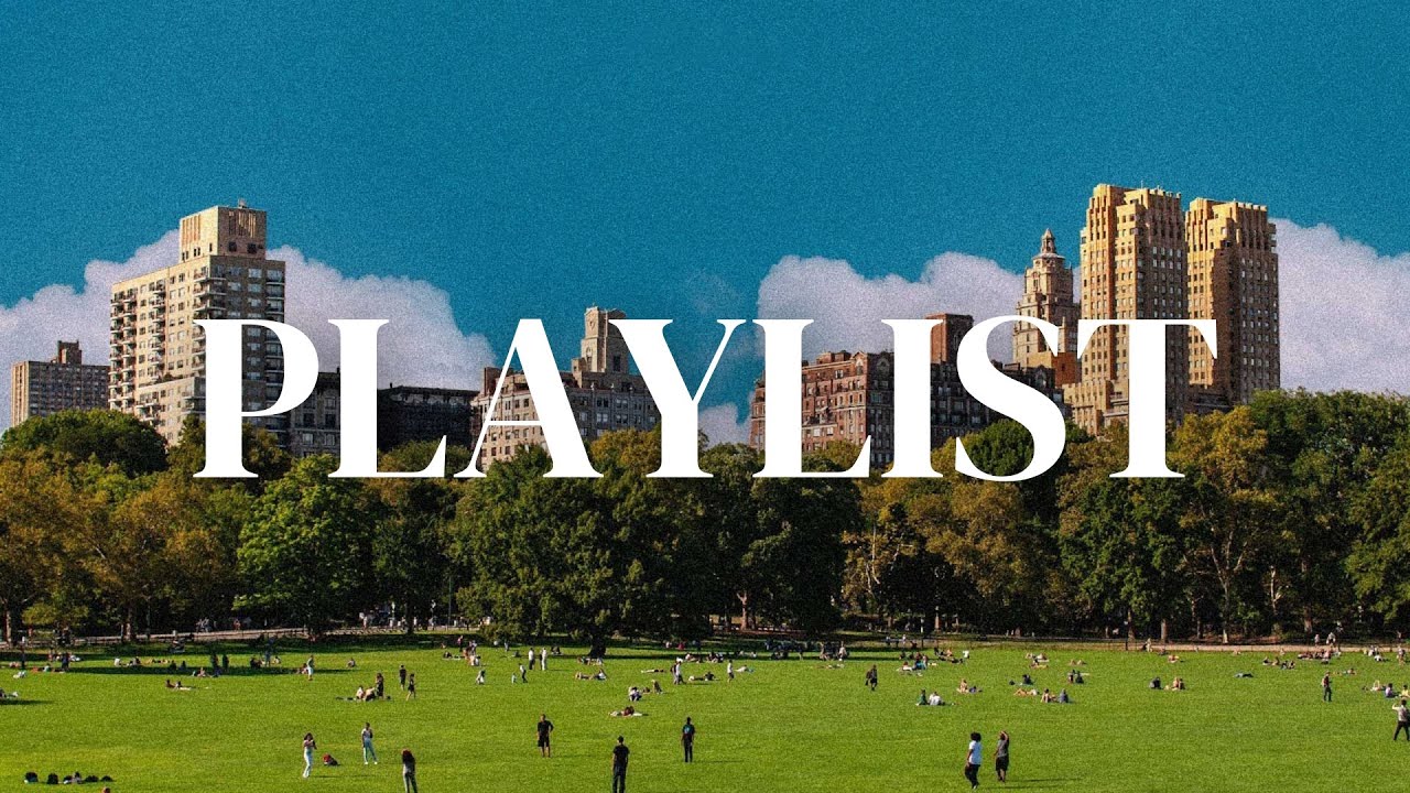 [Playlist] Summer morning 🗽 Central Park, New York Playlist
