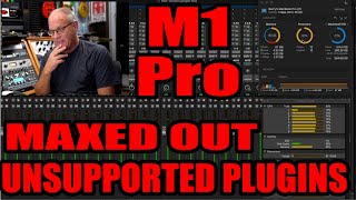 Apple M1 Pro Maxed Out - Unsupported Plugins