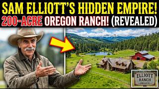 Inside Sam Elliott’s 200-Acre Cowboy Empire in Oregon