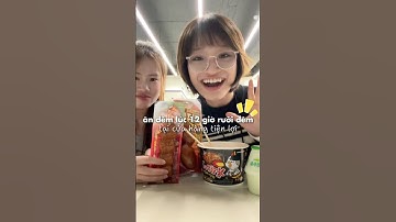 12h đêm ở cửa hàng tiện lợi #khumcanco