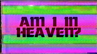 Video thumbnail of "King Gizzard & The Lizard Wizard - Am I In Heaven?"