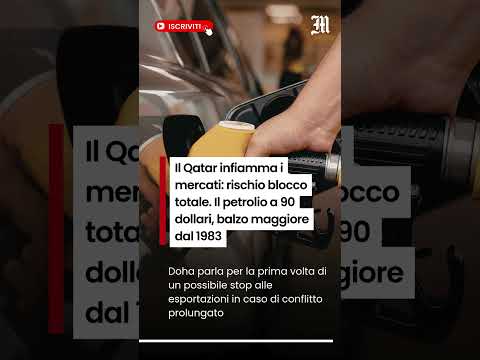 Video Il Qatar infiamma i mercati: rischio blocco totale. Balzo maggiore dal 1983 per il petrolio