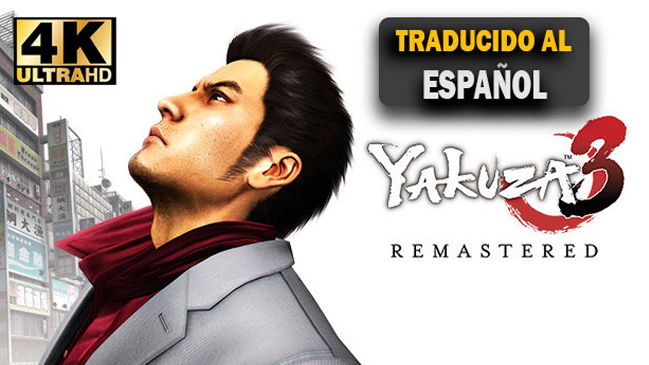 YAKUZA 3 REMASTERED Historia Completa en Español 4K 60fps YouTube