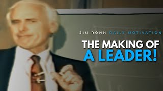 The Making of a Leader | Part 2 | Jim Rohn Daily Motivation
