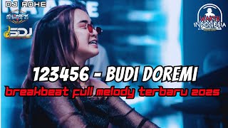 Download Lagu DJ 123456 BUDI DOREMI BREAKBEAT FULL MELODY TERBARU 2025 MP3 Download Lagu DJ 123456 BUDI DOREMI BREAKBEAT FULL MELODY TERBARU 2025 MP3