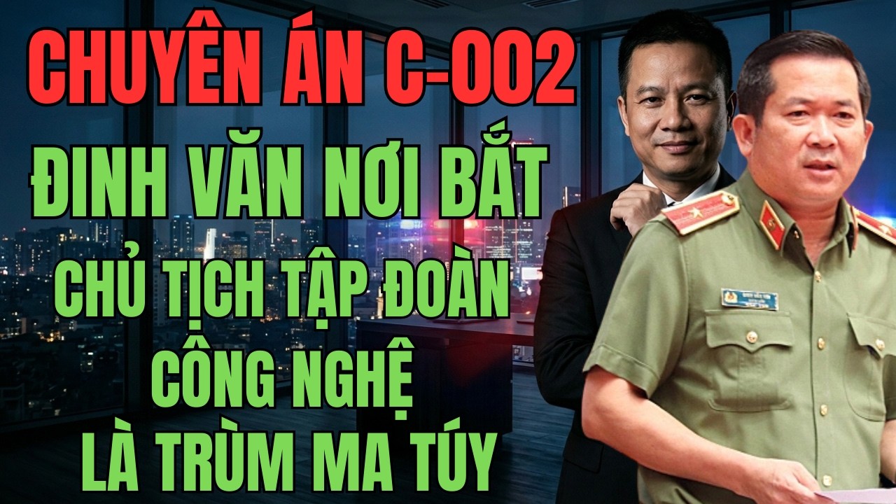 CHUYÊN ÁN CHẤN ĐỘNG : CHỦ TỊCH TẬP ĐOÀN CÔNG NGHỆ LÀ TRÙM MA TÚY | KỲ ÁN X