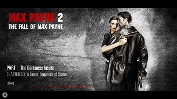 Max Payne 2 Gameplay Part I: The Darkness Inside/ Chapter Six: A Linear Sequence of Scares