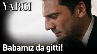 Yargı 28. Bölüm - Babamız Da Gitti