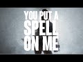 You Put A Spell On Me - Austin Giorgio [Official Lyric Video]