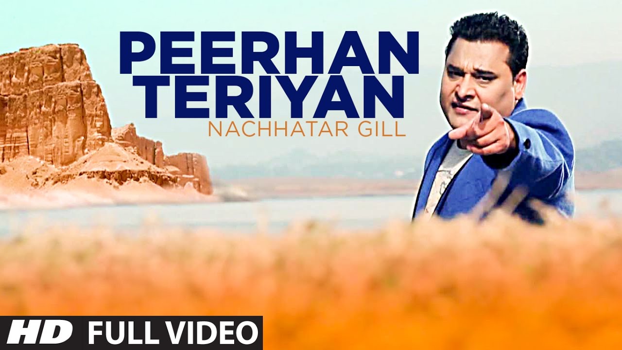 PEERHAN TERIYAN NACHHATAR GILL FULL VIDEO SONG  Branded Heeran   Latest Punjabi Song