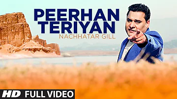 PEERHAN TERIYAN NACHHATAR GILL FULL VIDEO SONG | Branded Heeran - Latest Punjabi Song